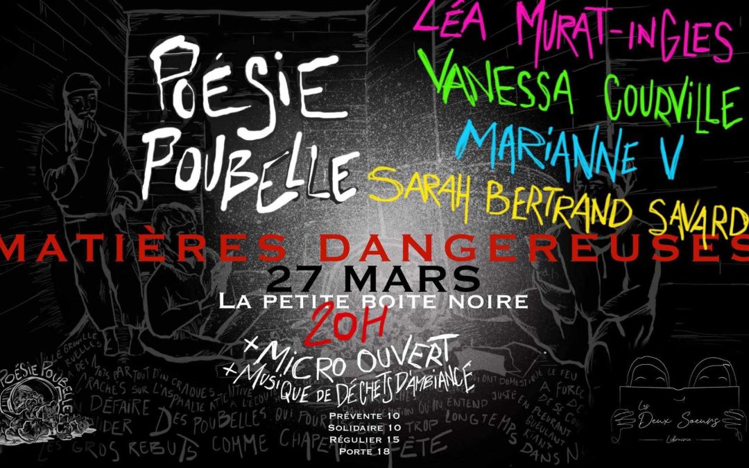 Poésie Poubelle : Matières dangereuses